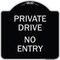 Signmission Designer Series-Private Drive No Entry Sign Black & Silver Heavy-Gauge Alum, 18" x 18", BS-1818-9932 A-DES-BS-1818-9932 - alternate 1